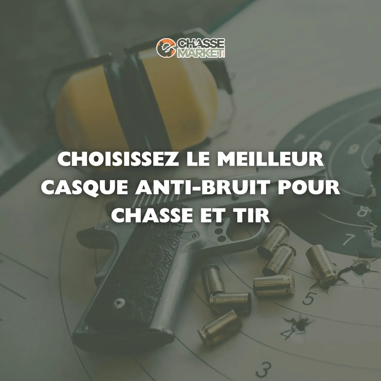 Choisissez le Meilleur Casque Anti-bruit pour la Chasse et le Tir